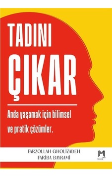 Tadını Çıkar / Anda Yaşamak İçin Bilimsel Ve Pratik Çözümler /...