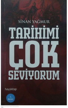 Tarihimi Çok Seviyorum / Sinan Yağmur