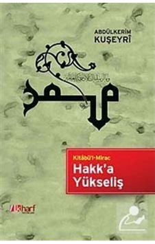 Hakk'a Yükseliş - Abdülkerim Kuşeyri - İlk Harf Yayınları Hakk'a Yükseliş - Abdülkerim Kuşeyri - İlk Harf Yayınları