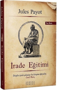 İrade Eğitimi-Tam Metin - Jules Payot - Mahzen İrade Eğitimi-Tam Metin - Jules Payot - Mahzen