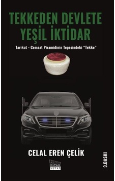 Tekkeden Devlete Yeşil İktidar - Celal Eren Çelik - Siyah Beyaz Tekkeden Devlete Yeşil İktidar - Celal Eren Çelik - Siyah Beyaz