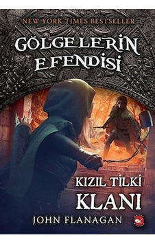 Kızıl Tilki Klanı: Gölgelerin Efendisi-13 - John Flanagan - Beyaz Balina Yayınları Kızıl Tilki Klanı: Gölgelerin Efendisi-13 - John Flanagan - Beyaz Balina Yayınları