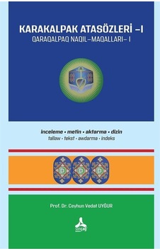 Karakalpak Atasözleri 1 İnceleme-metin-aktarma-dizin / Ceyhu...