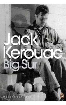 Big Sur - Jack Kerouac - Penguin Popular Classics Big Sur - Jack Kerouac - Penguin Popular Classics
