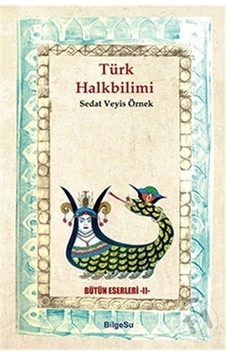 Türk Halkbilimi - Sedat Veyis Örnek - Bilgesu Yayıncılık Türk Halkbilimi - Sedat Veyis Örnek - Bilgesu Yayıncılık