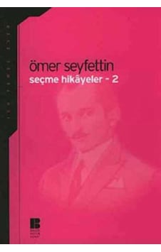 Seçme Hikayeler 2-Ömer Seyfettin - Ömer Seyfettin - Bilge Kültür Sanat