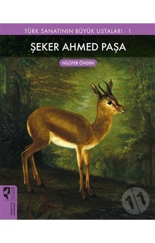 Türk Sanatının Büyük Ustaları 1 - Şeker Ahmed Paşa