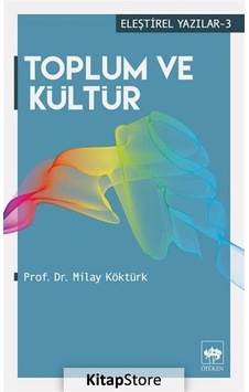 Toplum ve Kültür / Milay Köktürk Toplum ve Kültür / Milay Köktürk