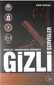 Teşkilat-ı Mahsusadan Günümüze Gizli Servisler / Emin Demirel Teşkilat-ı Mahsusadan Günümüze Gizli Servisler / Emin Demirel