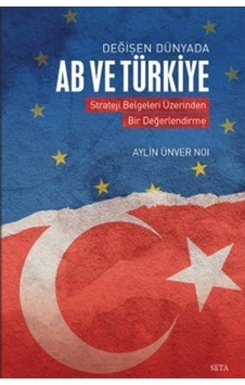 Değişen Dünyada Ab Ve Türkiye / Aylin Ünver Noi Değişen Dünyada Ab Ve Türkiye / Aylin Ünver Noi