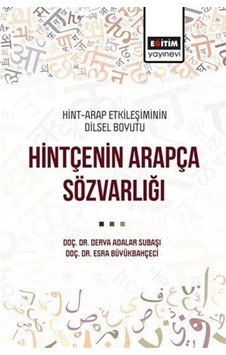 Hintçenin Arapça Sözvarlığı - Hint-Arap Etkileşiminin Dilsel Boyutu - Derya Adalar Subaşı - Eğitim Yayınevi Hintçenin Arapça Sözvarlığı - Hint-Arap Etkileşiminin Dilsel Boyutu - Derya Adalar Subaşı - Eğitim Yayınevi