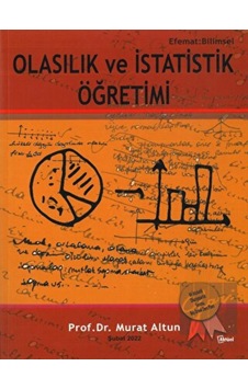 Olasılık ve İstatistik Öğretimi - Murat Altun - Aktüel Yayınları Olasılık ve İstatistik Öğretimi - Murat Altun - Aktüel Yayınları