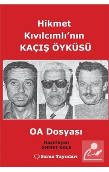 Hikmet Kıvılcımlı'Nın Kaçış Öyküsü / Ahmet Kale 9789754312133