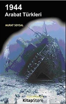 1944 Arabat Türkleri / Murat Soysal