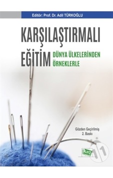Karşılaştırmalı Eğitim - Dünya Ülkelerinden Örneklerle Karşılaştırmalı Eğitim - Dünya Ülkelerinden Örneklerle