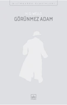 Görünmez Adam - H.G. Wells - İthaki Yayınları Görünmez Adam - H.G. Wells - İthaki Yayınları