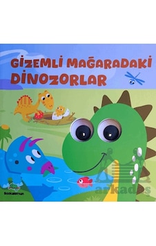 Gizemli Mağaradaki Dinozorlar Oynar Gözlü Kitap Gizemli Mağaradaki Dinozorlar Oynar Gözlü Kitap