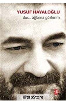 Dur Ağlama Gözlerim / Yusuf Hayaloğlu