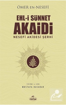 Ehl-i Sünnet Akaidi - Nesefi Akidesi Şerhi - Necmüddin Ömer Nesefi - Ravza Yayınları