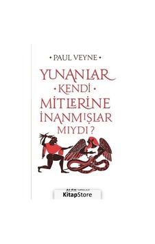 Yunanlar Kendi Mitlerine İnanmışlar Mıydı? / Paul Veyne Yunanlar Kendi Mitlerine İnanmışlar Mıydı? / Paul Veyne