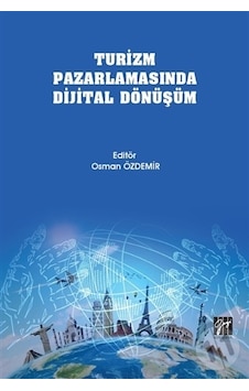 Turizm Pazarlamasında Dijital Dönüşüm/osman Özdemir