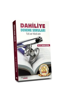 Dahiliye Deneme Soruları TUS ve YDUS İçin / Abdulbaki Gaydan Dahiliye Deneme Soruları TUS ve YDUS İçin / Abdulbaki Gaydan