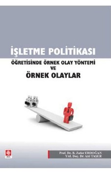 İşletme Politikası Öğretisinde Örnek Olay Yöntemi Ve Örnek Olaylar