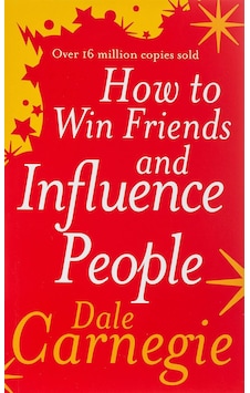 How to Win Friends and Influence People How to Win Friends and Influence People