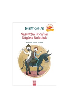 Nasrettin Hoca'nın Köyüne Yolculuk - Murat Çağlar - Altın Kitaplar