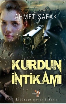 Kurdun İntikamı - Ahmet Şafak - Küsena Yayınları Kurdun İntikamı - Ahmet Şafak - Küsena Yayınları