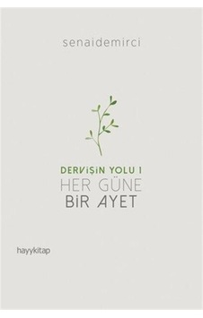 Her Güne Bir Ayet: Dervişin Yolu 1 - Senai Demirci - Hayykitap