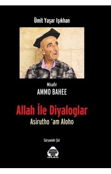 Allah ile Diyaloglar - Asiruthoam Aloha - Ümit Yaşar Işıkhan - Yeni Alan Yayıncılık Allah ile Diyaloglar - Asiruthoam Aloha - Ümit Yaşar Işıkhan - Yeni Alan Yayıncılık