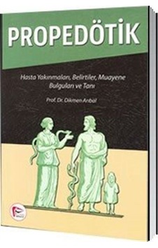 Propedötik Hasta Yakınmaları Belirtiler Muayene Bulguları ve T... Propedötik Hasta Yakınmaları Belirtiler Muayene Bulguları ve T...