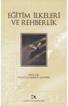 Eğitim Ilkeleri Ve Rehberlik Hasan Mahmut Çamdibi Eğitim Ilkeleri Ve Rehberlik Hasan Mahmut Çamdibi