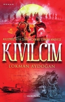 Kıvılcım-Avusturalya'ya Savaş Açan İki Türkün Hikayesi - Lokman Aydoğan - Yakın Plan Yayınları
