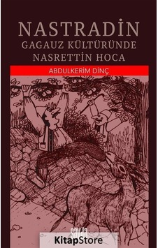 Nastradin-Gagauz Kültüründe Nasrettin Hoca - Abdulkerim Dinç - Sayda Yayıncılık