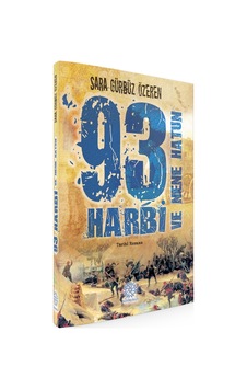 93 Harbi ve Nene Hatun