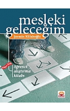 Mesleki Geleceğim - Kişiye Özel Öğrenci Alıştırma Kitabı - Şermin Külahoğlu - Nobel Akademik Yayıncılık Mesleki Geleceğim - Kişiye Özel Öğrenci Alıştırma Kitabı - Şermin Külahoğlu - Nobel Akademik Yayıncılık