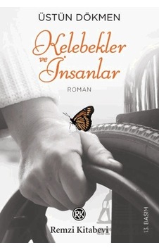 Kelebekler ve İnsanlar - Üstün Dökmen - Remzi Kitabevi Kelebekler ve İnsanlar - Üstün Dökmen - Remzi Kitabevi