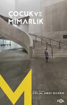 Çocuk Ve Mimarlık Çocuk Ve Mimarlık