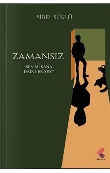 Zamansız - Sibel Süslü - Klaros Yayınları Zamansız - Sibel Süslü - Klaros Yayınları