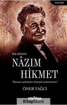 Tek Kitapta Nazım Hİkmet - Öner Yağcı - Telgrafhane Yayınları