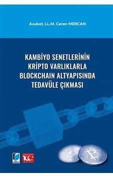 Kambiyo Senetlerinin Kripto Varlıklarla Blockchain Altyapısınd... Kambiyo Senetlerinin Kripto Varlıklarla Blockchain Altyapısınd...