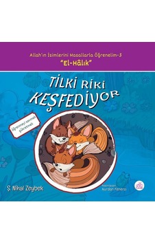 Tilki Riki Keşfediyor-Allah'ın İsimlerini Masallarla Öğrenelim 3 - Şerife Nihal Zeybek - Okur Çocuk Tilki Riki Keşfediyor-Allah'ın İsimlerini Masallarla Öğrenelim 3 - Şerife Nihal Zeybek - Okur Çocuk