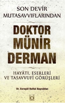 Son Devir Mutasavvıflarından Doktor Münir Derman Hayatı, Eserl...