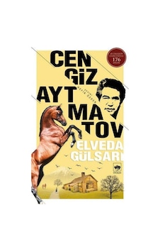 Elveda Gülsari - Cengiz Aytmatov - Ötüken Kitap Elveda Gülsari - Cengiz Aytmatov - Ötüken Kitap