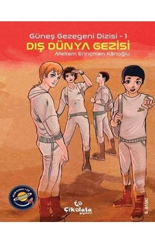 Güneş Gezegeni Dizisi 1 - Dış Dünya Gezisi - Meltem Erinçmen Kanoğlu - Çikolata Yayınevi Güneş Gezegeni Dizisi 1 - Dış Dünya Gezisi - Meltem Erinçmen Kanoğlu - Çikolata Yayınevi