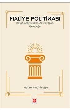 Maliye Politikası Hakan Hotunluoğlu / Hakan Hotunluoğlu Maliye Politikası Hakan Hotunluoğlu / Hakan Hotunluoğlu