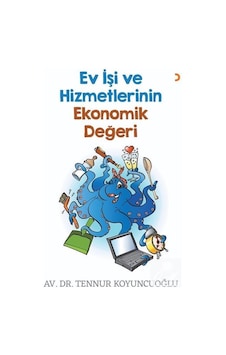 Ev İşi ve Hizmetlerinin Ekonomik Değeri - Tennur Koyuncuoğlu - Cinius