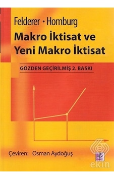 Makro İktisat ve Yeni Makro İktisat - Bernhard Felderer - Stefan Homburg - Efil Yayınevi Yayınları Makro İktisat ve Yeni Makro İktisat - Bernhard Felderer - Stefan Homburg - Efil Yayınevi Yayınları